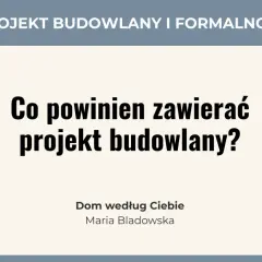 #02 PROJEKT BUDOWLANY I FORMALNOŚCI. Co powinien zawierać projekt budowlany? To kluczowe pytanie dla każdego, kto marzy o własnym domu.