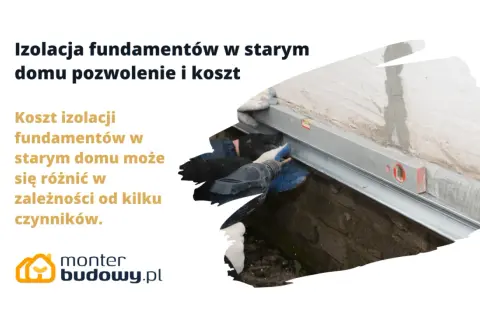 Prace przy izolacji fundamentów w starym domu. Poziomica i narzędzia budowlane wskazują na precyzję prac.
